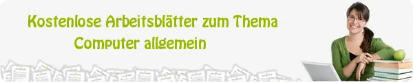Kostenloses Unterrichtsmaterial zum Thema Computer allgemein downloaden