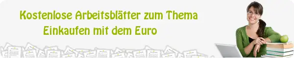 Kostenloses Unterrichtsmaterial zum Thema Einkaufen mit dem Euro downloaden