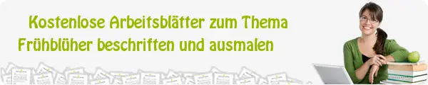 Kostenloses Unterrichtsmaterial zum Thema Frühblüher beschriften und ausmalen downloaden Kostenloses Unterrichtsmaterial zum Thema Frühblüher beschriften und ausmalen downloaden
