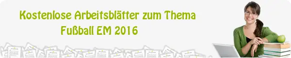 Kostenloses Unterrichtsmaterial zum Thema Fußball EM 2016 downloaden