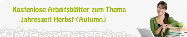 Kostenloses Unterrichtsmaterial zum Thema Jahreszeit Herbst (Autumn) downloaden