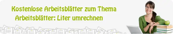Kostenloses Unterrichtsmaterial zum Thema Arbeitsblätter: Liter umrechnen downloaden