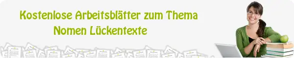 Kostenloses Unterrichtsmaterial zum Thema Nomen Lückentexte downloaden