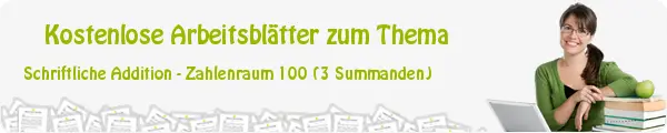 Kostenloses Unterrichtsmaterial zum Thema Schriftliche Addition - Zahlenraum 100 (3 Summanden) downloaden Kostenloses Unterrichtsmaterial zum Thema Schriftliche Addition - Zahlenraum 100 (3 Summanden) downloaden
