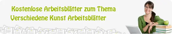 Kostenloses Unterrichtsmaterial zum Thema Verschiedene Kunst Arbeitsblätter downloaden