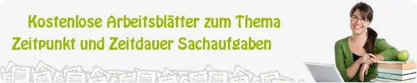 Kostenloses Unterrichtsmaterial zum Thema Zeitpunkt und Zeitdauer Sachaufgaben downloaden