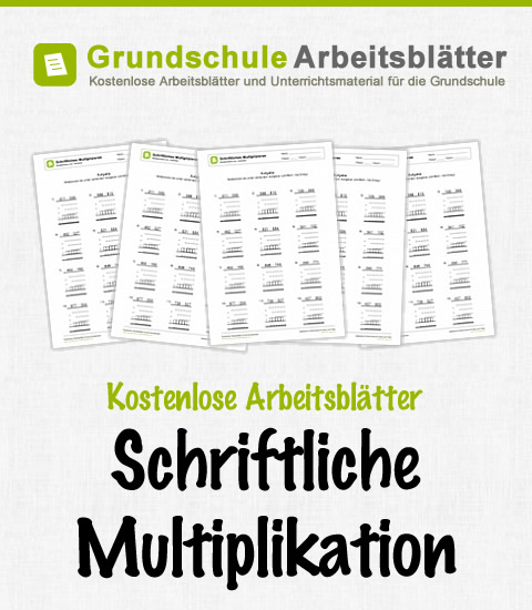 Kostenlose Arbeitsblätter Schriftliche Multiplikation