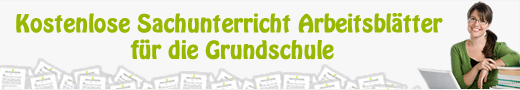 Kostenlose Arbeitsblätter für den Sachkunde Unterricht Kostenlose Arbeitsblätter für den Sachkunde Unterricht