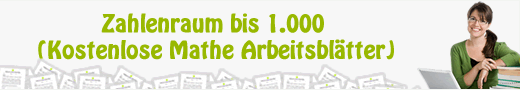 Zahlenraum bis 1000 (Kostenlose Mathe Arbeitsblätter)